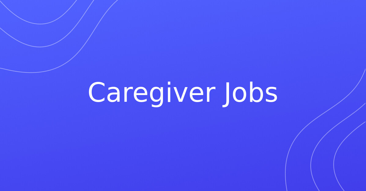 Caregiver Jobs